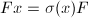 $F x=\sigma(x)F$
