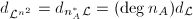 $d_{\mathcal{L}^{n^2}}=d_{n_A^*\mathcal{L}}=(\deg n_A) d_\mathcal{L}$