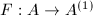 $F: A\rightarrow A^{(1)}$