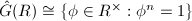 $\hat G(R)\cong \{\phi\in R^\times: \phi^n=1\}$