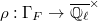 $\rho: \Gamma_F\rightarrow \overline{\mathbb{Q}_\ell}^\times$