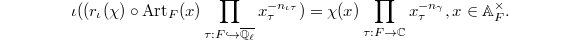 $$\iota((r_\iota(\chi)\circ\Art_F(x)\prod_{\tau: F\hookrightarrow \overline{\mathbb{Q}_\ell}} x_\tau^{-n_{\iota\tau}})=\chi(x)\prod_{\tau: F\rightarrow \mathbb{C}}x_\tau^{-n_\gamma}, x\in\mathbb{A}_F^\times.$$