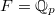 $F=\mathbb{Q}_p$