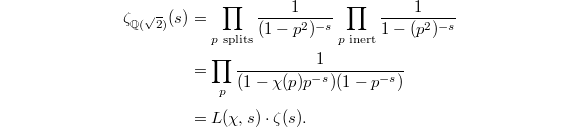 \begin{align*}
  \zeta_{\mathbb{Q}(\sqrt{2})}(s)& =\prod_{p\text{ splits}}\frac{1}{(1-p^2)^{-s}}\prod_{p \text{ inert}}\frac{1}{1-(p^2)^{-s}}\\& =\prod_p\frac{1}{(1-\chi(p)p^{-s})(1-p^{-s})}\\
  &= L(\chi,s)\cdot\zeta(s).
\end{align*}
