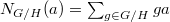 $N_{G/H}(a)=\sum_{g\in G/H}ga$