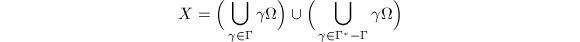 $$X=\Big(\bigcup_{\gamma\in\Gamma}\gamma\Omega\Big)\cup\Big(\bigcup_{\gamma\in\Gamma^*-\Gamma}\gamma\Omega\Big)$$