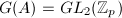 $G(A)=GL_2(\mathbb{Z}_p)$