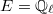 $E=\mathbb{Q}_\ell$