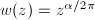 $w(z)=z^{\alpha/2\pi}$