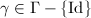 $\gamma\in\Gamma-\{\Id\}$