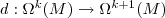 d:\Omega^k(M)\rightarrow \Omega^{k+1}(M)