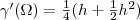 \gamma^\prime(\Omega)= \frac{1}{4}(h +\frac{1}{2}h^2)