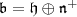 \mathfrak b =\mathfrak h \oplus \mathfrak n^+
