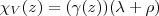\chi_V(z)=(\gamma(z))(\lambda + \rho)