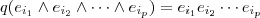 q(e_{i_1}\wedge e_{i_2}\wedge\cdots\wedge e_{i_p})=e_{i_1}e_{i_2}\cdots e_{i_p}