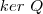 ker\ Q