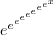 e^{e^{e^{e^{e^{e^{e^{e^{x}}}}}}}}