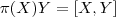 \pi(X)Y= [X,Y]