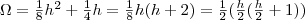 \Omega=\frac{1}{8}h^2 + \frac{1}{4}h=\frac{1}{8}h(h+2)=\frac{1}{2}(\frac{h}{2}(\frac{h}{2} +1))