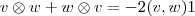 v\otimes w + w\otimes v = -2(v,w)1 v\otimes w + w\otimes v = -2(v,w)1