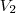 V_2
