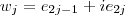 w_j=e_{2j-1}+ie_{2j}