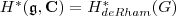 H^*(\mathfrak g, \mathbf C)= H^*_{de Rham}(G) H^*(\mathfrak g, \mathbf C)= H^*_{de Rham}(G)