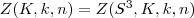 Z(K,k,n)=Z(S^3,K,k,n)