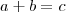 a+b=c