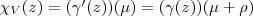 \chi_V(z)=(\gamma^\prime(z))(\mu)=(\gamma(z))(\mu + \rho) \chi_V(z)=(\gamma^\prime(z))(\mu)=(\gamma(z))(\mu + \rho)