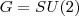 G=SU(2)
