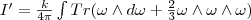 I^\prime=\frac{k}{4\pi}\int Tr(\omega\wedge d\omega + \frac{2}{3}\omega\wedge\omega\wedge\omega) I^\prime=\frac{k}{4\pi}\int Tr(\omega\wedge d\omega + \frac{2}{3}\omega\wedge\omega\wedge\omega)