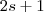 2s+1