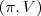 (\pi, V)