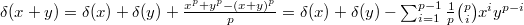 $\delta(x+y)=\delta(x)+\delta(y)+\frac{x^p+y^p-(x+y)^p}{p}=\delta(x)+\delta(y)-\sum_{i=1}^{p-1}\frac{1}{p} {p \choose i} x^i y^{p-i}$