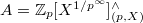 $A=\mathbb{Z}_p[X^{1/p^\infty}]^{\wedge}_{(p,X)}$