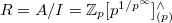 $R=A/I=\mathbb{Z}_p[p^{1/p^\infty}]^{\wedge}_{(p)}$