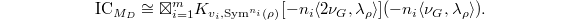 $$\mathrm{IC}_{M_D}\cong \boxtimes_{i=1}^m K_{v_i, \Sym^{n_i}(\rho)}[-n_i\langle 2\nu_G, \lambda_\rho\rangle](-n_i\langle \nu_G,\lambda_\rho\rangle).$$