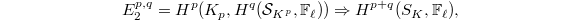 $$E_2^{p,q}=H^p(K_p, H^q(\mathcal{S}_{K^p}, \mathbb{F}_\ell))\Rightarrow H^{p+q}(S_K, \mathbb{F}_\ell),$$