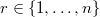 $r\in\{1,\ldots,n\}$