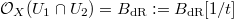 $\mathcal{O}_X(U_1\cap U_2)=B_\mathrm{dR}:=B_\mathrm{dR}[1/t]$