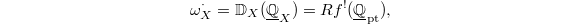 $$\omega_X^\cdot=\mathbb{D}_X(\underline{\mathbb{Q}}_X)=Rf^!(\underline{\mathbb{Q}}_{\mathrm{pt}}),$$