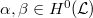 $\alpha,\beta\in H^0(\mathcal{L})$