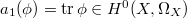 $a_1(\phi)=\tr\phi\in H^0(X, \Omega_X)$