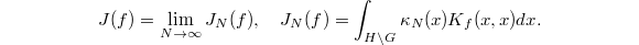 $$J(f)=\lim_{N\rightarrow\infty} J_N(f),\quad J_N(f)=\int_{H\backslash G} \kappa_N(x) K_f(x,x)dx.$$