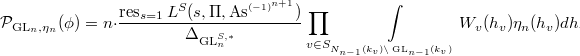 $$ \mathcal{P}_{\GL_n,\eta_n}(\phi)=n\cdot \frac{\res_{s=1}L^S(s, \Pi, \mathrm{As}^{\scriptscriptstyle (-1)^{n+1}})}{\Delta_{\GL_n^{S,*}}}\prod_{v\in S}\int\limits_{\scriptscriptstyle N_{n-1}(k_v)\backslash \GL_{n-1}(k_v)}W_v(h_v)\eta_n(h_v)dh_v.$$