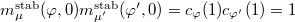 $m_\mu^\mathrm{stab}(\varphi,0)m_{\mu'}^\mathrm{stab}(\varphi',0)=c_\varphi(1)c_{\varphi'}(1)=1$