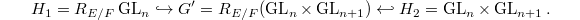 $$H_1=R_{E/F}\GL_n\hookrightarrow G'{}=R_{E/F}(\GL_n\times \GL_{n+1})\hookleftarrow H_2=\GL_n\times \GL_{n+1}.$$