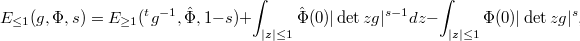 $$E_{\le 1}(g, \Phi,s)=E_{\ge1}({}^tg^{-1}, \hat \Phi, 1-s)+\int_{|z|\le1}\hat\Phi(0)|\det zg|^{s-1}dz-\int_{|z|\le1}\Phi(0)|\det zg|^s,$$