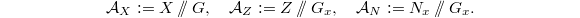 $$\mathcal{A}_X:=X\sslash G,\quad \mathcal{A}_Z:=Z\sslash G_x, \quad\mathcal{A}_N:=N_x\sslash G_x.$$